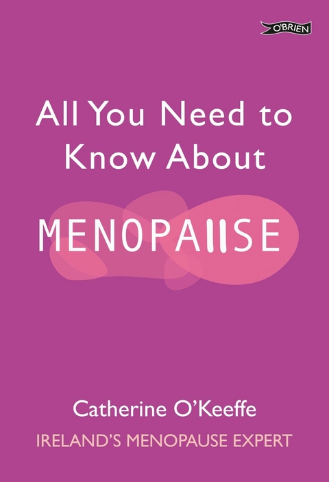 All You Need to Know About Menopause - Catherine O'Keeffe