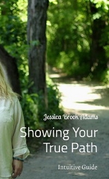 Showing Your True Path - Jessica Brook Adams
