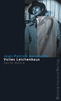 Volles Leichenhaus - Jean-Patrick Manchette