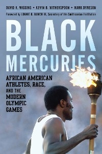 Black Mercuries -  Mark Dyreson,  David K. Wiggins,  Kevin B. Witherspoon