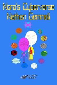 Nora's Cyberverse -  Nathan Gemmell