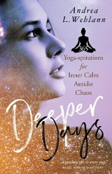 Deeper Days -  Andrea L Wehlann