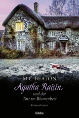 Agatha Raisin und der Tote im Blumenbeet - M. C. Beaton