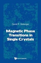 MAGNETIC PHASE TRANSITIONS IN SINGLE CRYSTALS - David P Belanger