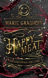 Happy Meat - Der Geschmack der Liebe -  Marie Graßhoff