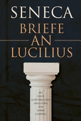 Briefe an Lucilius -  Lucius Annaeus Seneca