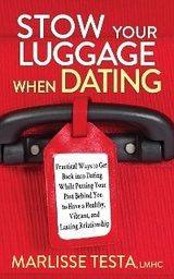 Stow Your Luggage When Dating - Marlisse Testa