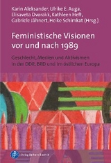 Feministische Visionen vor und nach 1989 - 