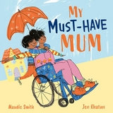 My Must-Have Mum - Maudie Smith