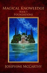 Magical Knowledge I: Foundations - Josephine McCarthy