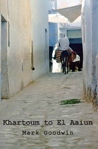 Khartoum to El Aaiun -  Mark Godwin