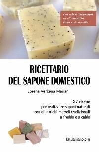 Ricettario del sapone domestico - Lorena Verbena Mariani