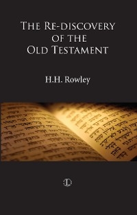 The Rediscovery of the Old Testament -  Rowley