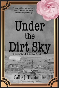 Under the Dirt Sky - Callie J. Trautmiller