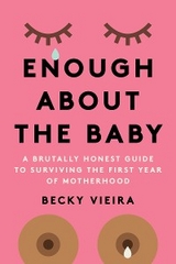 Enough About the Baby -  Becky Vieira