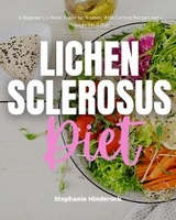 Lichen Sclerosus Diet - Stephanie Hinderock