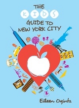 Kid's Guide to New York City -  Eileen Ogintz