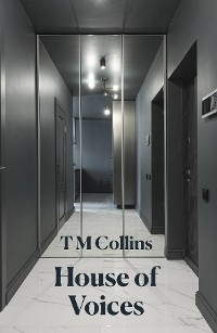 House of Voices -  T M Collins