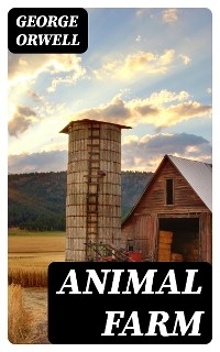 Animal Farm - George Orwell