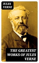 The Greatest Works of Jules Verne - Jules Verne
