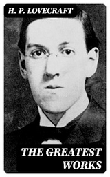 The Greatest Works - H. P. Lovecraft