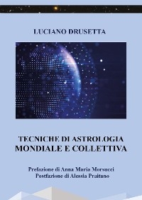 Tecniche di Astrologia Mondiale e collettiva - Luciano Drusetta