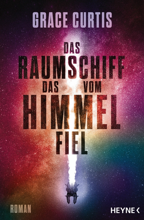 Das Raumschiff, das vom Himmel fiel -  Grace Curtis