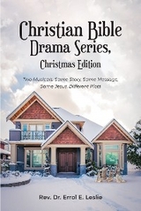 Christian Bible Drama Series, Christmas Edition - Rev. Dr. Errol E. Leslie