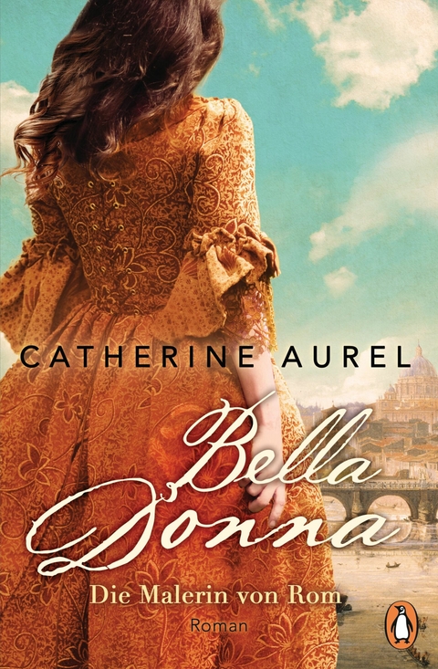 Bella Donna. Die Malerin von Rom -  Catherine Aurel