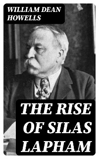 The Rise of Silas Lapham - William Dean Howells