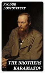 The Brothers Karamazov - Fyodor Dostoyevsky