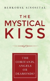 THE MYSTICAL KISS - Behkorsk Sinosital