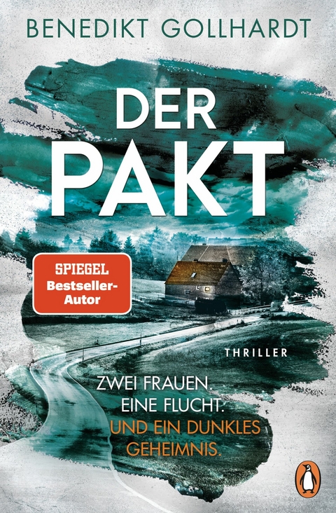 Der Pakt – Zwei Frauen. Eine Flucht. Und ein dunkles Geheimnis. - Benedikt Gollhardt