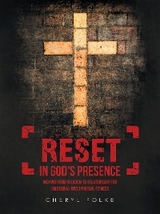 Reset in God's Presence -  Cheryl Polke