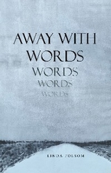 Away with Words - Linda Folsom