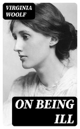 On Being Ill - Virginia Woolf