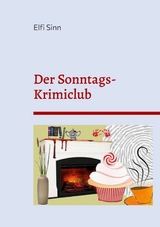 Der Sonntags-Krimiclub - Elfi Sinn