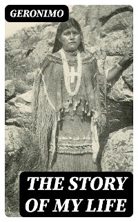 The Story of My Life -  Geronimo