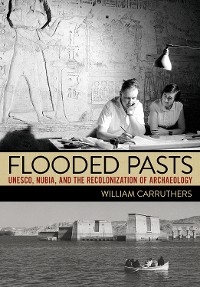 Flooded Pasts -  William Carruthers