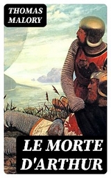 Le Morte d'Arthur - Thomas Malory