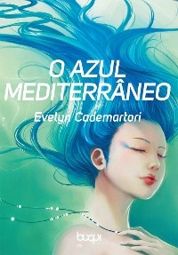 O Azul Mediterrâneo - Evelyn Cademartori