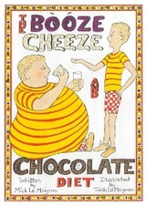The Booze Cheese and Chocolate Diet - Mick Le Moignan