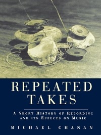 Repeated Takes - Michael Chanan