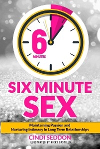 Six Minute Sex - Cindi Seddon