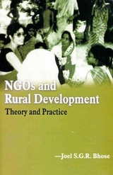 NGOs and Rural Development: Theory and Practice -  Joel S. G. R. Bhose