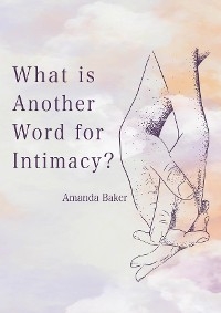 What is Another Word for Intimacy? -  Amanda Baker