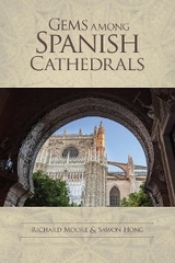 Gems among Spanish Cathedrals - Richard Moore, Sawon Hong