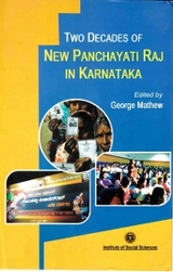 Two Decades of New Panchayati Raj in Karnataka: Issues, Options and Lessons -  George Mathew