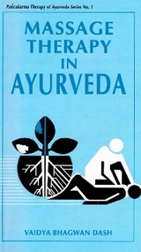 Massage Therapy in Ayurveda (Pancakarma Therapy of Ayurveda Series No. 1) -  Vaidya Bhagwan Dash