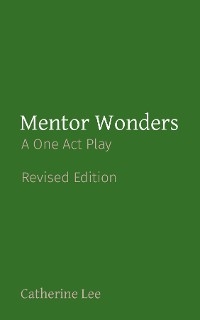 Mentor Wonders -  Catherine A Lee